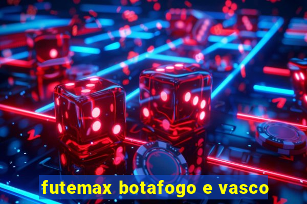 futemax botafogo e vasco